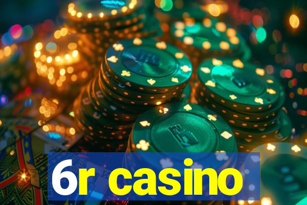 6r casino